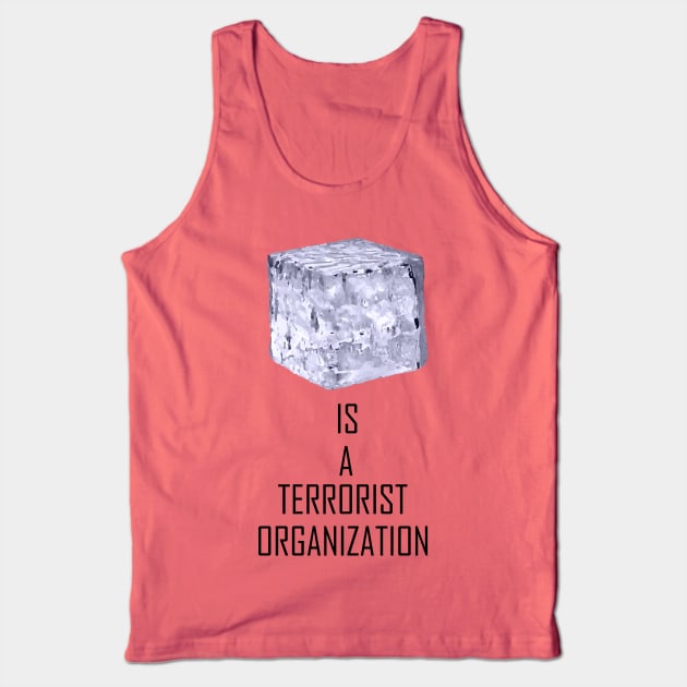 ICE Is A Terrorist Organization Tank Top by TheManyFaced